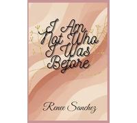 I Am Not Who I Was Before