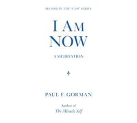 I Am NOW (A Meditation): Volume 2