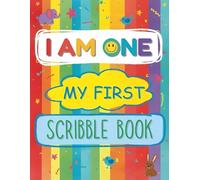 I Am One My First Scribble Book: 110-Page Blank Pages Drawing & Coloring Book - A4 8.5×11, For Babies, I Am An Artist Keepsake, First Birthday Gift for 1 Year Old Girl
