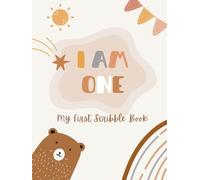 I Am One - My First Scribble Book: A Boho Cute Coloring Book for Babies, Gifts for 1+ Year Old