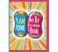 I Am One - My First Scribble Book: A Keepsake for Tiny Hands to Doodle and Create with Date Captures for Every Moment!