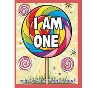 I Am One - My First Scribble Book: A Keepsake for Tiny Hands to Doodle and Create with Date Captures for Every Moment!