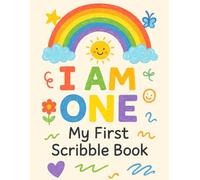 I Am One My First Scribble Book: A4 8.5×11 Coloring & Drawing Book for Babies - 110 Blank Pages, I Can Scribble, I Am An Artist, First Birthday Keepsake for 1 Year Old Girl