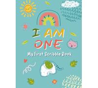 I Am One My First Scribble Book: Blank Pages Drawing Book, First Birthday Gifts for 1+ Year Old Boys and Girls