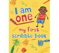 I Am One My First Scribble Book: Blank Pages Drawing Book For 1-Year-Old Baby | Perfect 1st Birthday Memory Keepsake Gift For Boys | Yellow Softcover