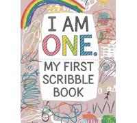 I Am One My First Scribble Book: Doodle book for the youngest