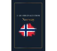 I AM ORIGINALLY FROM Norway: Norway Flag notebook journal for writing | Blank Lined Workbook for kids adults, 120 lined pages size 6"x9"
