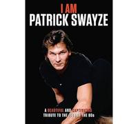 I Am Patrick Swayze [DVD]