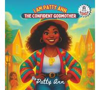 I Am Patty Ann, the Confident Godmother