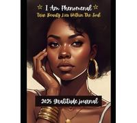 I Am Phenomenal: 2025 Gratitude Journal