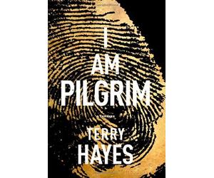 I Am Pilgrim: A Thriller by Terry Hayes(2014-05-27)