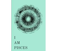 I Am Pisces: A zodiac journal designed for personal reflection or as a thoughtful gift for family and friends.
