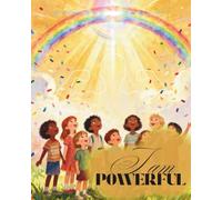 I am powerful: Finding God’s Strength Within Me