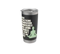 I Am Practicing Mindfulness Compassion And Loving Kindness Bicchiere termico in acciaio inox doppia parete
