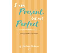 I Am Present, but Not Perfect
