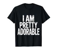 I Am Pretty Adorable personalità Carina e sicura |- Maglietta