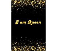 I Am Queen: Motivation Notebook, Journal Gift, Lined, 6x9, 110 Sheets, Soft Cover, Matte Finish