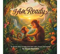 I AM READY: A Story About Mindful Moments