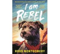 I am Rebel: Waterstones Children's Book of the Year 2024