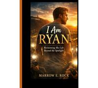 I AM RYAN: Reclaiming my life beyond the spotlight