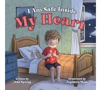 I Am Safe Inside My Heart