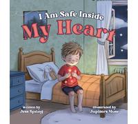 I Am Safe Inside My Heart