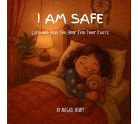 I Am Safe: Luna and Bindi the Bear Find Their Roots