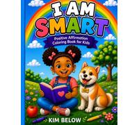 I AM SMART: A Positive Affirmation Coloring Book for Kids