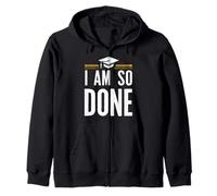 I Am So Done - Citazione divertente per laureati, per uomini e donne Felpa con Cappuccio
