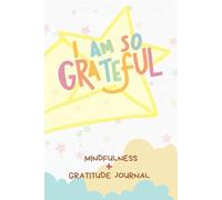 I am so Grateful: Mindfulness + Gratitude Journal for Daily Reflection, Positivity & Self-Growth