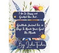 I am so happy and grateful now that...: a beautiful book both spiritual and emotional that brings you positive thoughts