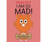 I Am So Mad!