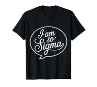 I Am So Sigma Tendenze Virali dei Meme di mentalità - Maglietta