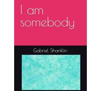 I am somebody