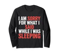 I Am Sorry for What I Said While I Was Sleeping - Maglia a Manica