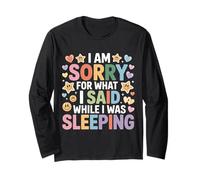 I Am Sorry for What I Said While I Was Sleeping - Maglia a Manica