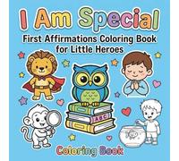 I Am Special: First Affirmations Coloring Book for Little Heroes.