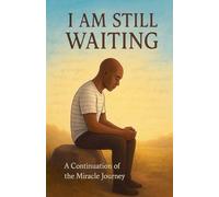 I am Still Waiting