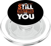 I Am Still Waiting For You Romanzo in fase amorosa - PopSockets PopGrip per MagSafe