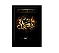 I Am Strong: 30 Days of Strength, Confidence & Inner Power