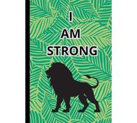 I AM STRONG: Affirmation journal | Lined journal | 110 pages | 7x10"