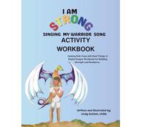 I am Strong Singing My Warrior Song: Activity Workbook