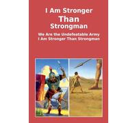 I Am Stronger Than the Strongman