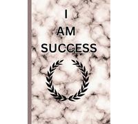 I AM SUCCESS: Affirmation journal | Lined journal | 120 pages | 6x9”