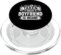 I am Taken And My Boyfriend Is Insane PopSockets PopGrip per MagSafe