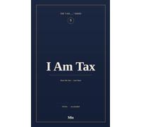 I Am Tax: Hear Me Out - Just Once