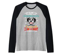 I Am Telling You I'm Not A Dalmatian Dog Mom Puppy Lovers Maglia con Maniche Raglan