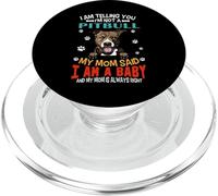 I Am Telling You I'm Not A Pit Bull Dog Mom Puppy Lovers PopSockets PopGrip per MagSafe