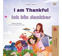 I am Thankful: English German Bilingual Children's Book