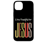 I Am Thankful For Jesus Christian Faith Uomini Donne Ragazze Ragazzi Custodia per iPhone 14 Plus